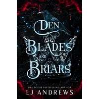 Den of Blades and Briars by LJ Andrews PDF ePub Audio Book Summary