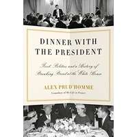 Dinner with the President by Alex Prud'homme PDF ePub Audio Book Summary
