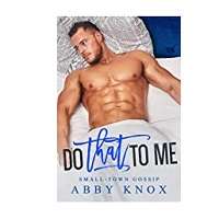 Do That To Me by Abby Knox