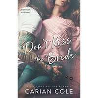 Don't Kiss the Bride by Carian Cole PDF ePub AudioBook Summary