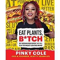 Eat Plants, B*tch by Pinky Cole PDF ePub AudioBook Summary