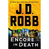 Encore in Death by J. D. Robb PDF Audio Book Summary