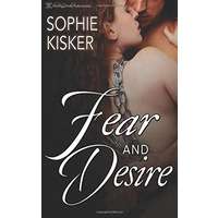 Fear and Desire by Sophie Kisker PDF ePub AudioBook Summary