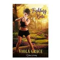 Fighting Beta by Viola Grace