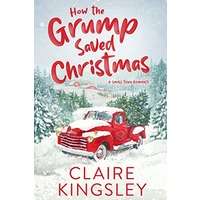 How the Grump Saved Christmas by Claire Kingsley PDF ePub AudioBook Summary