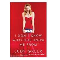 I Don’t Know What You Know Me From by Judy Greer PDF Book ePub
