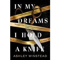 In My Dreams I Hold a Knife by Ashley Winstead PDF ePub AudioBook Summary