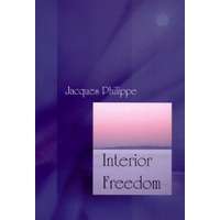 Interior Freedom by Rev. Jacques Philippe PDF ePub AudioBook Summary
