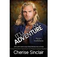 It'll Be An Adventure by Cherise Sinclair PDF ePub AudioBook Summary