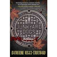 Junkyard Dogs by Katherine Higgs-Coulthard PDF ePub Audio Book Summary