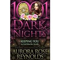 Keeping You by Aurora Rose Reynolds PDF ePub AudioBook Summary