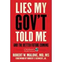 Lies My Gov't Told Me by Robert W Malone MD MS PDF ePub Audio Book Summary