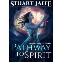 Pathway to Spirit by Stuart Jaffe PDF ePub AudioBook Summary