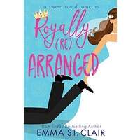 Royally Rearranged by Emma St. Clair PDF ePub Audio Book Summary