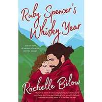 Ruby Spencer's Whisky Year by Rochelle Bilow PDF ePub Audio Book Summary