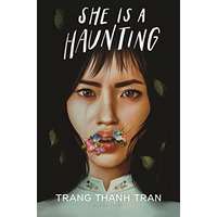 She Is a Haunting by Trang Thanh Tran PDF ePub Audio Book Summary