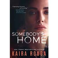 Somebody's Home by Kaira Rouda PDF ePub AudioBook Summary