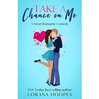 Take a Chance on Me by Lorana Hoopes PDF ePub Audiobook Summary