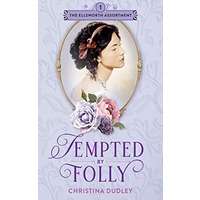 Tempted by Folly by Christina Dudley PDF ePub AudioBook Summary
