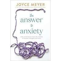 The Answer to Anxiety by Joyce Meyer PDF ePub AudioBook Summary