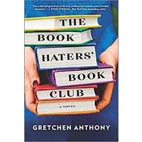 The Book Haters' Book Club by Gretchen Anthony PDF ePub Audio Book Summary
