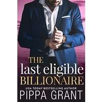 The Last Eligible Billionaire by Pippa Grant PDF ePub AudioBook Summary