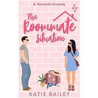 The Roommate Situation by Katie Bailey PDF ePub AudioBook Summary