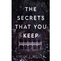The Secrets That You Keep by Chloe I. Miller PDF ePub Audio Book Summary