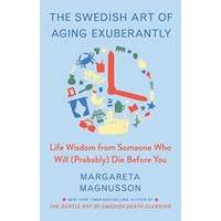 The Swedish Art of Aging Exuberantly by Margareta Magnusson PDF ePub AudioBook Summary