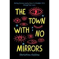 The Town with No Mirrors by Christina Collins PDF ePub Audio Book Summary