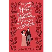 The Worst Woman in London by Julia Bennet PDF ePub AudioBook Summary