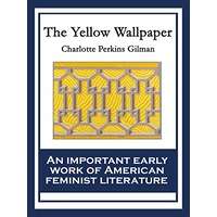 The Yellow Wallpaper by Charlotte Perkins Gilman PDF ePub AudioBook Summary