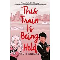 This Train Is Being Held by Ismée Williams PDF ePub Audio Book Summary