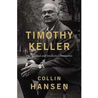 Timothy Keller by Collin Hansen PDF ePub AudioBook Summary