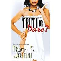 Truth or Dare by Dwayne S. Joseph PDF ePub AudioBook Summary