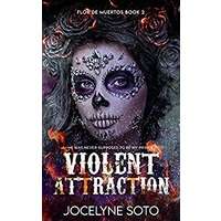 Violent Attraction by Jocelyne Soto PDF ePub Audio Book Summary