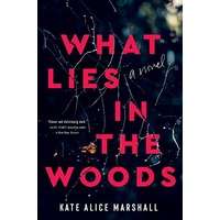 What Lies in the Woods by Kate Alice Marshall PDF ePub Audobook Summary