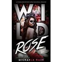 Wild Rose by Michaela Haze PDF ePub AudioBook Summary