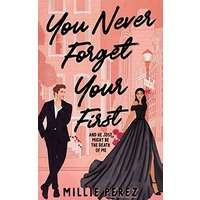 You Never Forget Your First by Millie Perez PDF ePub AudioBook Summary