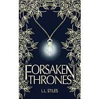 Forsaken Thrones by L L Stiles PDF ePub AudioBook Summary