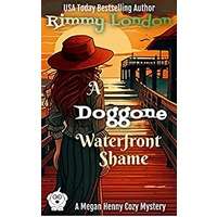 A Doggone Waterfront Shame by Rimmy London PDF ePub Audio Book Summary
