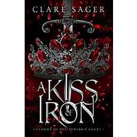 A Kiss of Iron by Clare Sager PDF ePub Audio Book Summary