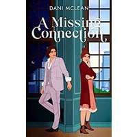 A Missing Connection by Dani McLean PDF ePub Audio Book Summary