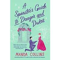 A Spinster's Guide to Danger and Dukes by Manda Collins PDF ePub Audio Book Summary