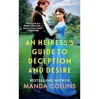 An Heiress's Guide to Deception and Desire by Manda Collins PDF ePub Audio Book Summary