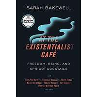 At the Existentialist Cafe by Sarah Bakewell PDF ePub Audio Book Summary