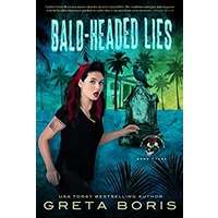 Bald-Headed Lies by Greta Boris PDF ePub Audio Book Summary