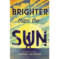 Brighter Than the Sun by Daniel Aleman PDF ePub Audio Book Summary