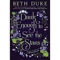 Dark Enough to See the Stars by Beth Duke PDF ePub Audio Book Summary