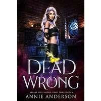 Dead Wrong by Annie Anderson PDF ePub Audio Book Summary